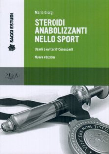 Steroidi anabolizzanti nello sport - Usarli o evitarli? Conoscerli