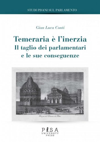 Temeraria è l'inerzia - Il taglio dei parlamentari e le sue conseguenze