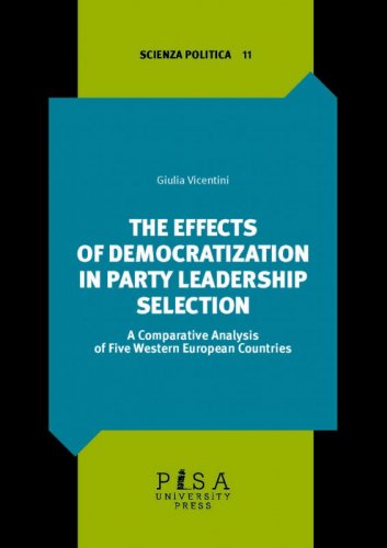 The effects of democratization in party leadership selection - a comparative analysis of five western european countries