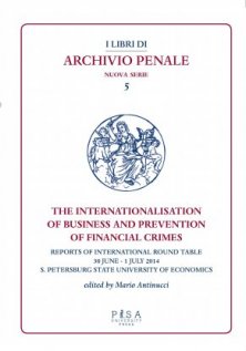 The Internationalisation of Business and Prevention of Financial Crimes - Report of International Round Table 30 June- 1 July 2014, S. Petersburg State University of Economics