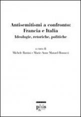 Antisemitismi a confronto: Francia e Italia - Ideologie, retoriche, politiche