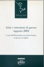 Armi e intenzioni di guerra: rapporto 2004