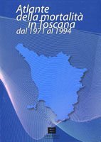 Atlante della mortalità in Toscana dal 1971 al 1994