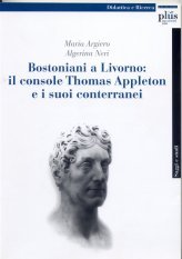 Bostoniani a Livorno: Il console Thomas Appleton e i suoi conterranei