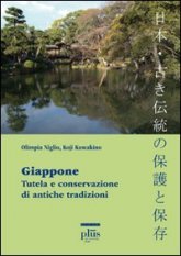 Giappone - Tutela e conservazione di antiche tradizioni (Ediz. italiana, giapponese e inglese)