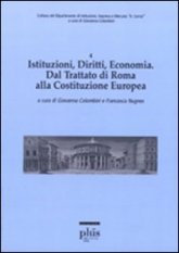 Istituzioni, Diritti, Economia - Dal Trattato di Roma alla Costituzione Europea