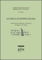 Le Gesta di Suppiluliuma - L'opera storiografica di Mursili II re di Äatusa. Vol. 1