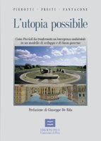 L'utopia possibile - Come Peccioli ha trasformato un'emergenza ambientale in un modello di sviluppo di buon governo