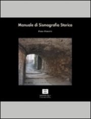 Manuale di sismografica storica - Lunigiana e Garfagnana. Con DVD. Ediz. inglese