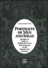 Portraits of Men and Ideas - Images of Science in Italy from the Renaissance to the Nineteenth Century