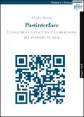 Postinterface - L'evoluzione connettiva e la diffusione del pensiero plurale