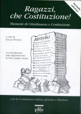 Ragazzi, che Costituzione! II edizione - Elementi di cittadinanza e costituzione
