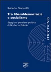 Tra liberaldemocrazia e socialismo - Saggi sul pensiero politico di Norberto Bobbio