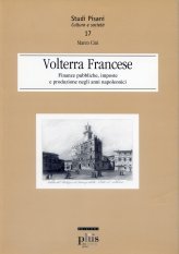 Volterra Francese - Finanze pubbliche, imposte e produzione negli anni napoleonici