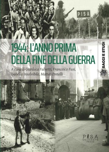 1944: l’anno prima della fine della Guerra