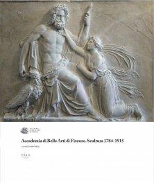 ACCADEMIA DI BELLE ARTI DI FIRENZE. SCULTURA 1784-1915