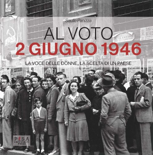 Al voto - 2 giugno 1946 - La voce delle donne, la scelta di un paese