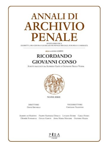 Ricordando Giovanni Conso - Annali di Archivio Penale 2024. Rivista annuale di diritto, procedura e legislazione penale, speciale, europea e comparata