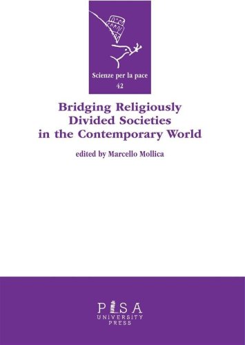 Bridging Religiously Divided Societies in the Contemporary World