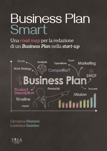 Business Plan Smart - una road map per la redazione di un Business Plan nella start-up