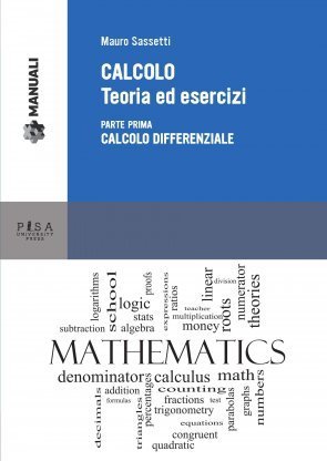 CALCOLO. Teoria ed esercizi - Parte prima: calcolo differenziale