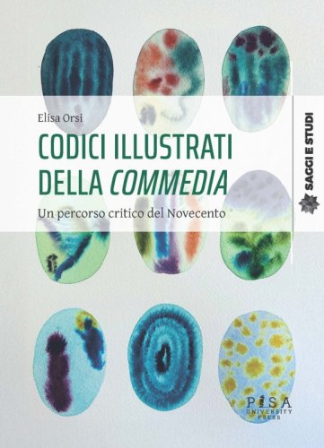 Codici illustrati della Commedia - Un percorso critico del Novecento
