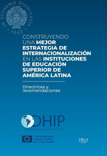 Construyendo una mejor estrategia de internacionalización en las instituciones de educación superior de Amèrica latina - Directrices y recomendaciones