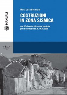 Costruzioni in zona sismica - Con riferimento alle norme tecniche per le costruzioni d.m. 14.01.2008