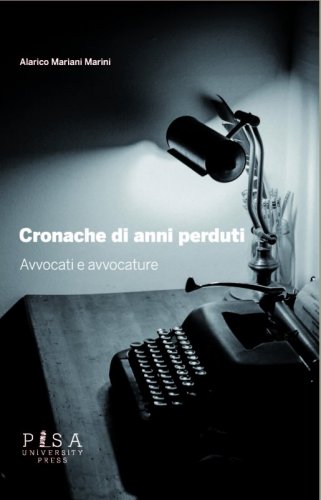 Cronache di anni perduti - Avvocati e Avvocature