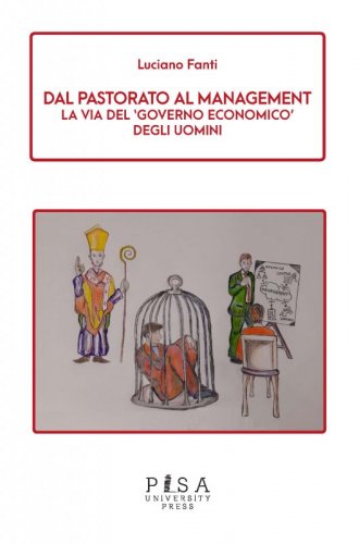 Dal Pastorato al Management - la via del 'governo economico' degli uomini