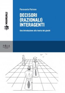 Decisori (razionali) interagenti - una introduzione alla teoria dei giochi