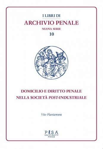 Domicilio e diritto penale nella società post-industriale