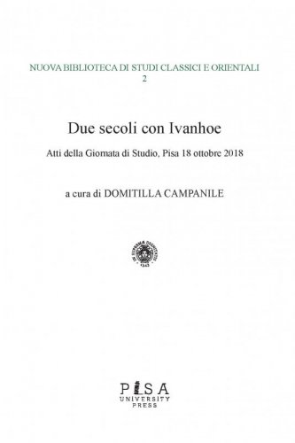 Due secoli con Ivanhoe - Atti della giornata di Studio, Pisa 18 ottobre 2018