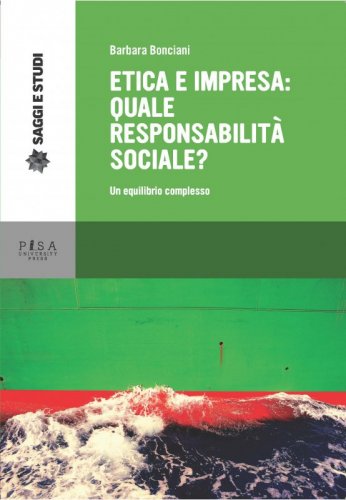 Etica e impresa: quale responsabilità sociale? - Un equilibrio complesso