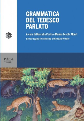 Grammatica del tedesco parlato - con un saggio introduttivo di Reinhard Fiehler
