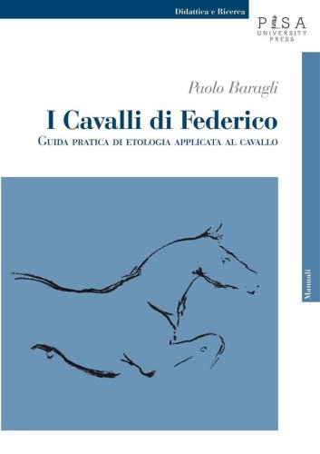 I cavalli di Federico - Guida pratica di Etologia applicata al cavallo
