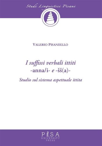 I suffissi verbali ittiti -anna/i- e -šš(a)- - Studio sul sistema aspettuale ittita