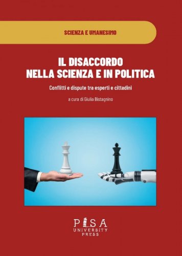 Il disaccordo nella scienza e in politica - Conflitti e dispute tra esperti e cittadini