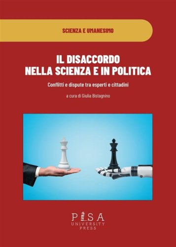 Il disaccordo nella scienza e in politica - Conflitti e dispute tra esperti e cittadini