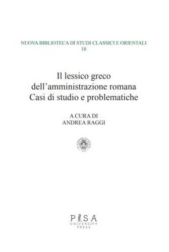 Il lessico greco dell’amministrazione romana - Casi di studio e problematiche