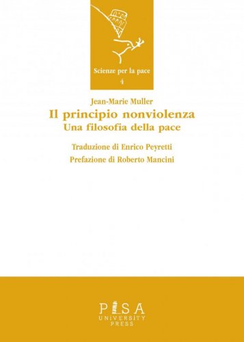 Il principio nonviolenza - Una filosofia della pace