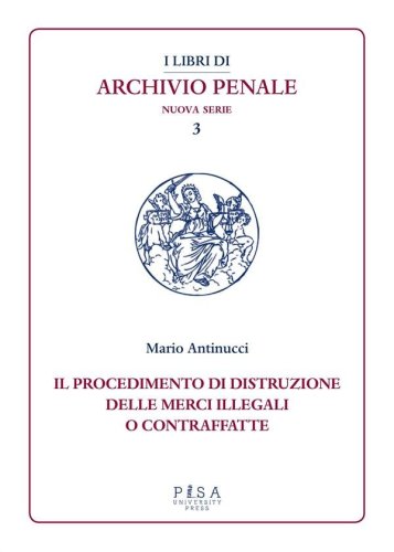 Il procedimento di distruzione delle merci illegali o contraffatte