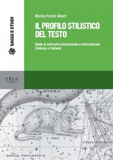 Il profilo stilistico del testo - Guida al confronto intertestuale e interculturale (tedesco e italiano)