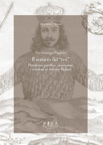 Il sentiero del “noi” - Pluralismo giuridico, umanesimo e relazione in Antonio Pigliaru