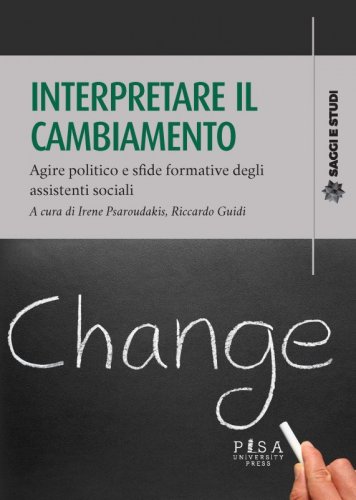 Interpretare il cambiamento - Agire politico e sfide formative degli assistenti sociali
