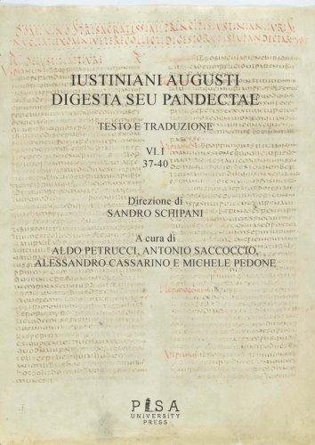 Iustiniani Augusti Digesta seu Pandectae - testo e traduzione : VI.1, 37-40