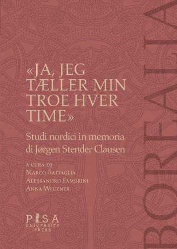 «JA, JEG TÆLLER MIN TROE HVER TIME» - Studi nordici in memoria di Jorgen Stender Clausen