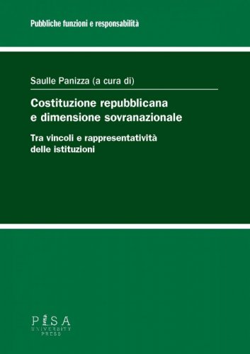 Costituzione repubblicana e dimensione sovranazionale - Tra vincoli e rappresentatività delle istituzioni