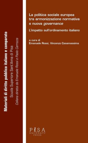La Politica sociale europea tra armonizzazione normativa e nuova governance - L’impatto sull’ordinamento italiano
