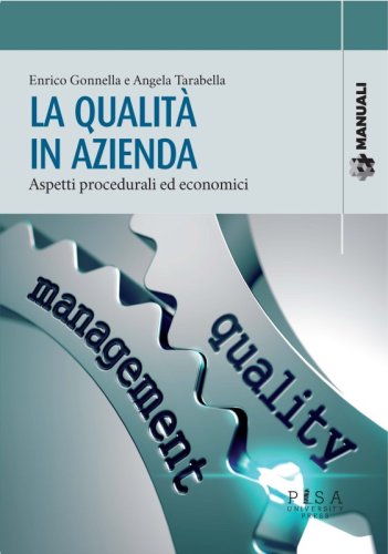 La qualità in azienda - Aspetti procedurali ed economici